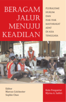 Beragam jalur menuju keadilan: Pluralisme hukum dan hak-hak masyarakat adat di Asia Tenggara